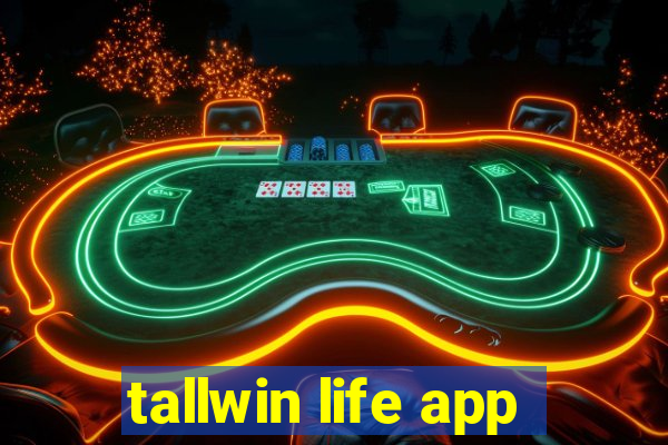 tallwin life app