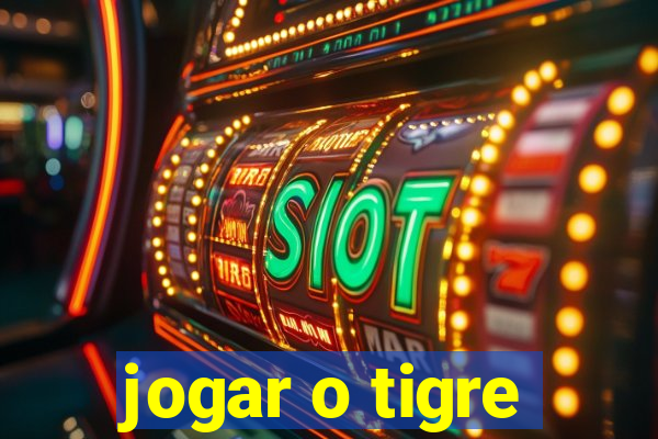 jogar o tigre