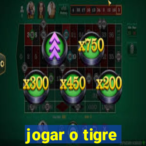 jogar o tigre