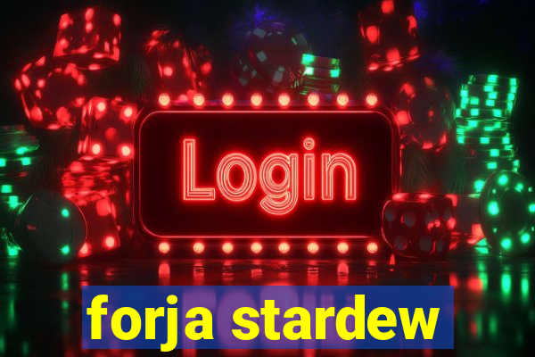 forja stardew