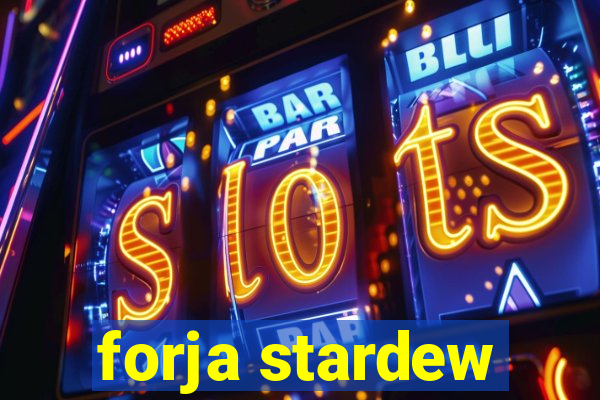 forja stardew