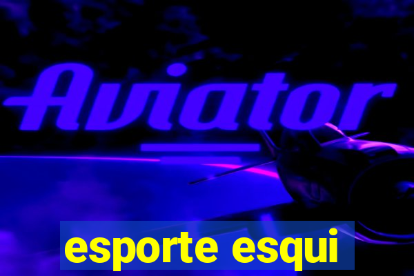 esporte esqui