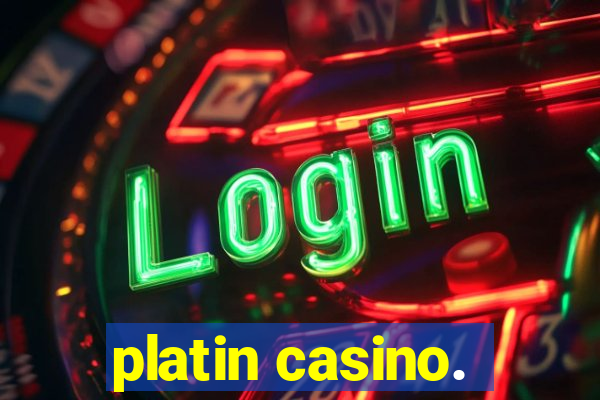 platin casino.