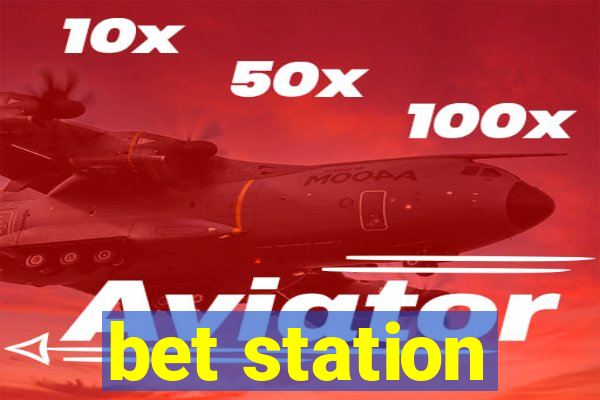 bet station