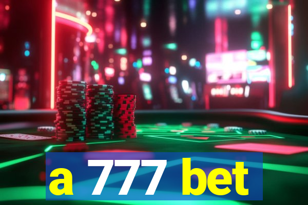 a 777 bet