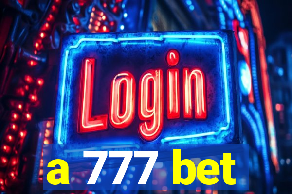 a 777 bet