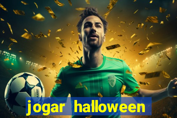 jogar halloween ca?a niquel de gra?a