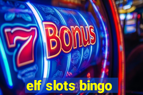 elf slots bingo