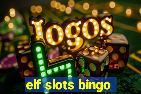 elf slots bingo