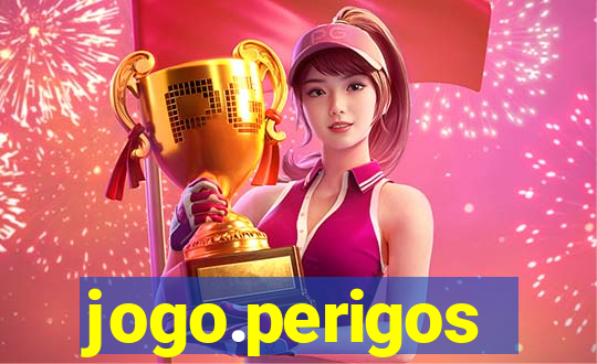 jogo.perigos