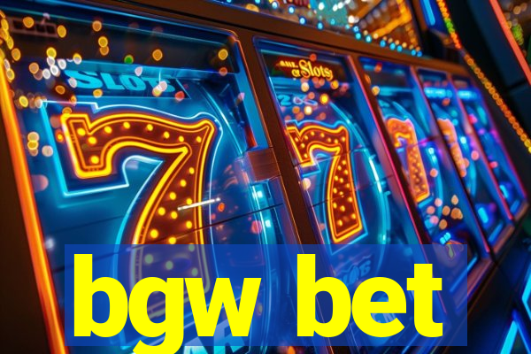 bgw bet