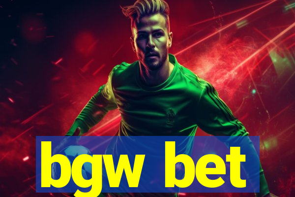 bgw bet