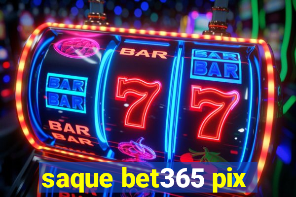 saque bet365 pix