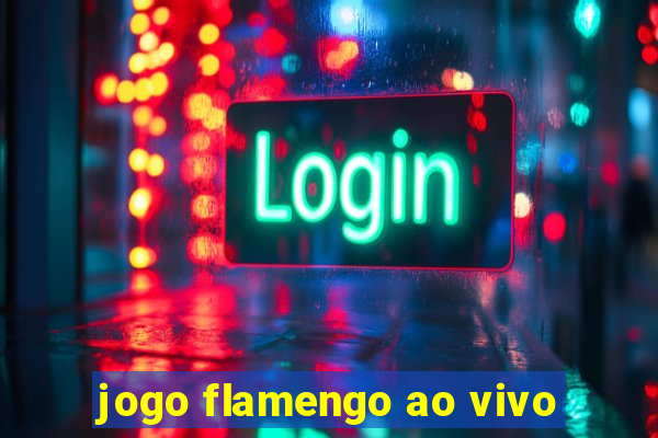 jogo flamengo ao vivo