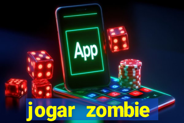 jogar zombie outbreak demo