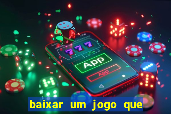 baixar um jogo que ganha dinheiro de verdade