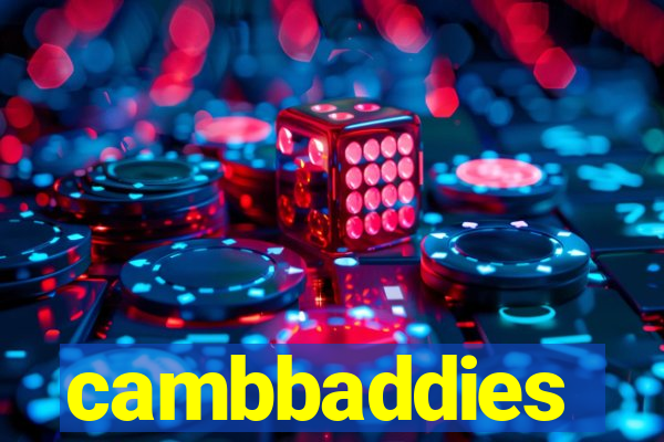 cambbaddies