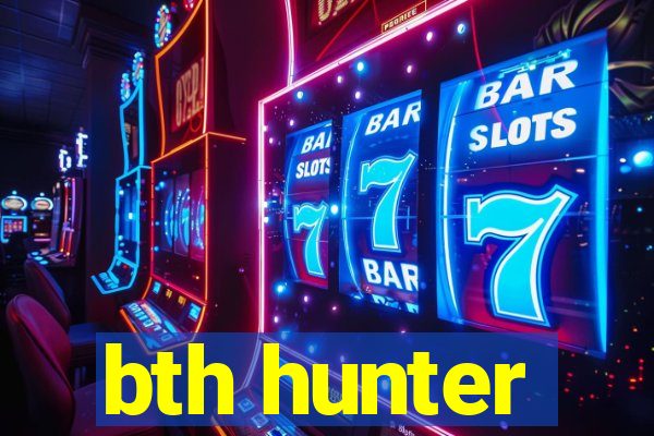 bth hunter