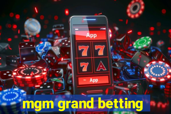 mgm grand betting