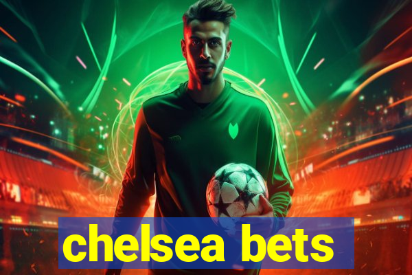 chelsea bets