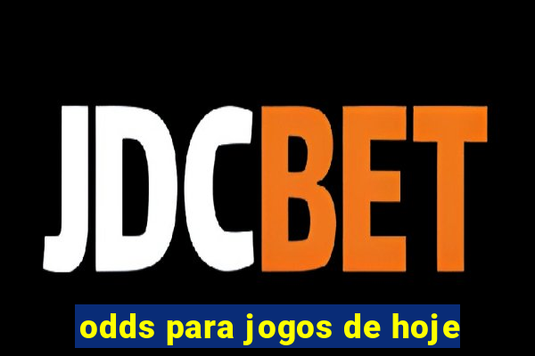 odds para jogos de hoje