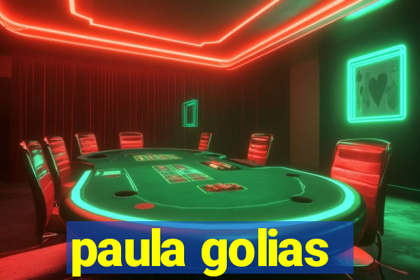 paula golias