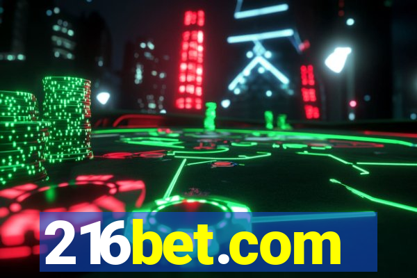 216bet.com