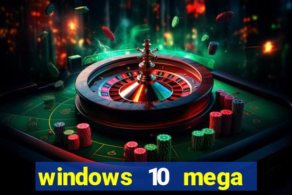 windows 10 mega lite premium download