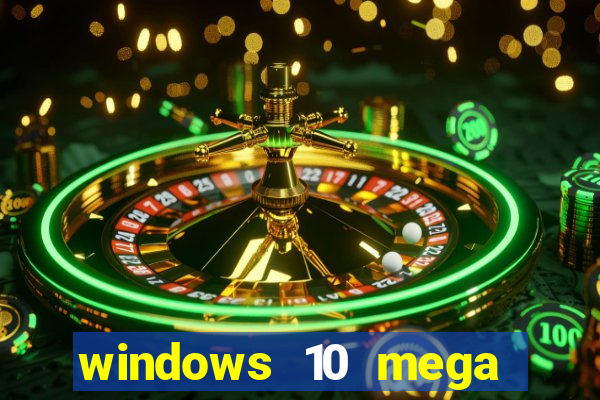 windows 10 mega lite premium download