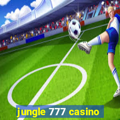 jungle 777 casino