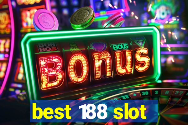 best 188 slot