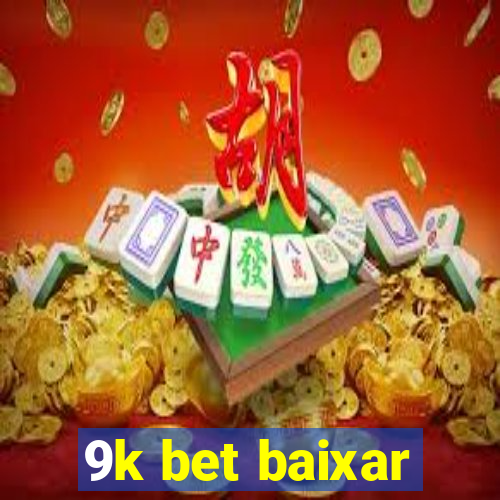 9k bet baixar