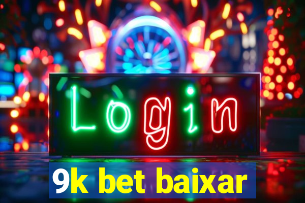 9k bet baixar