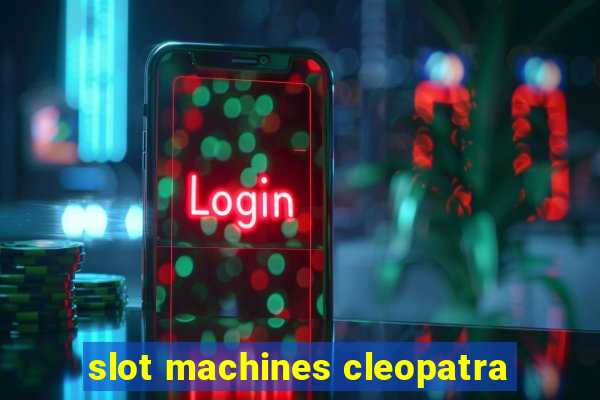 slot machines cleopatra