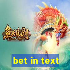 bet in text