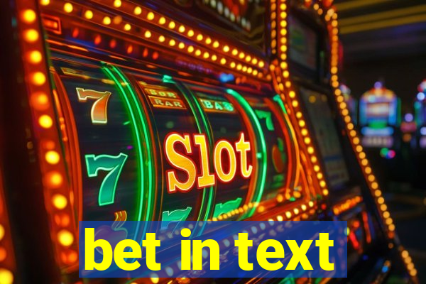 bet in text