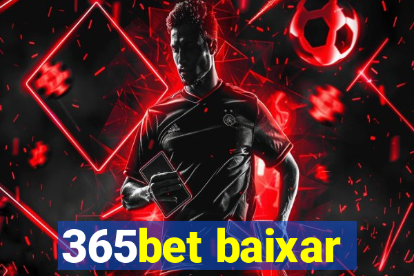 365bet baixar