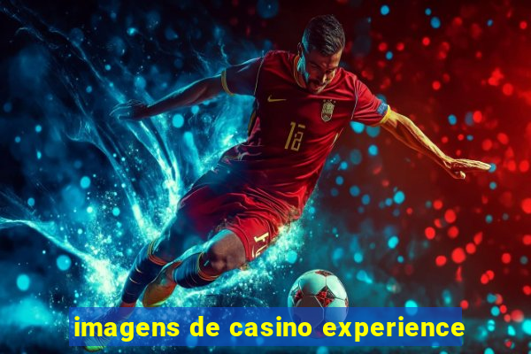 imagens de casino experience