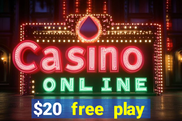 $20 free play chicken ranch casino