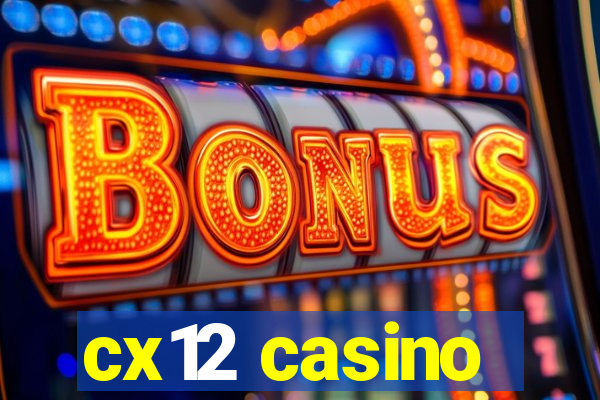 cx12 casino