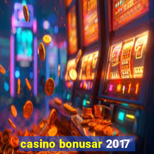 casino bonusar 2017