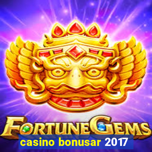 casino bonusar 2017