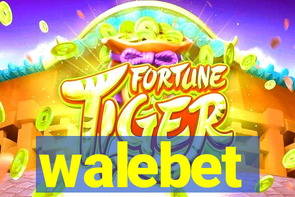 walebet