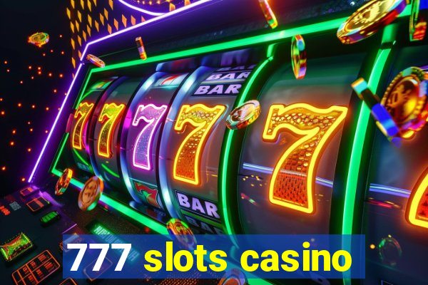 777 slots casino