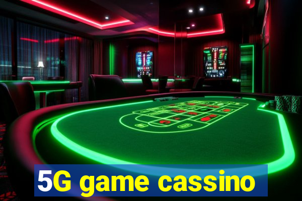 5G game cassino