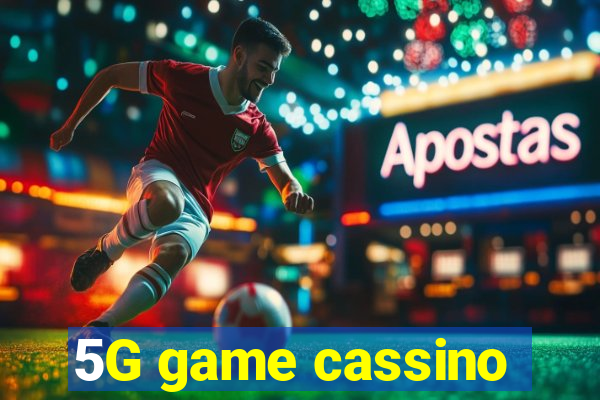 5G game cassino