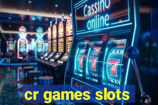 cr games slots