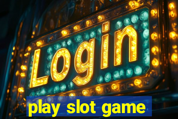 play slot game