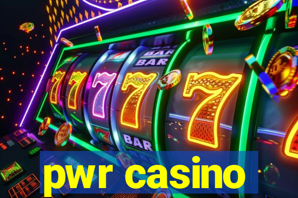 pwr casino