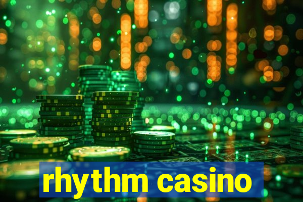 rhythm casino